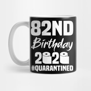 82nd Birthday 2020 Quarantined Mug